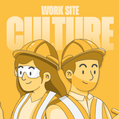 Why Work Site Culture Matters More Than You Think