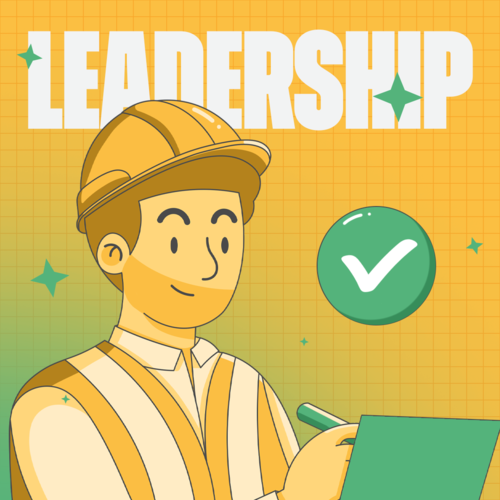 Lead From the Front: What Good Leadership Looks Like on Site