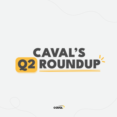 Caval's Quarter 2 Roundup